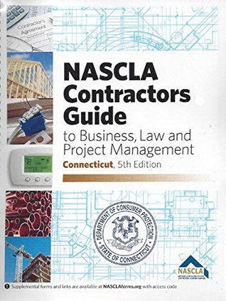 Read NASCLA Contractors Guide to Business Law and Project Management Connecticut, 5th Edition - NASCLA file in PDF