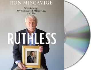 Read online Ruthless: Scientology, My Son David Miscavige, and Me - Ron Miscavige file in ePub