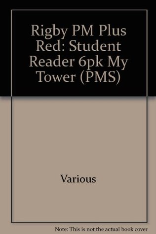 Download Rigby PM Plus: Leveled Reader 6pk Red (Levels 3-5) My Tower - RIGBY file in ePub