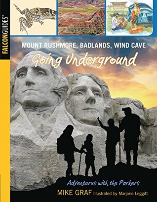 Download Mount Rushmore, Badlands, Wind Cave: Going Underground - Mike Graf | ePub