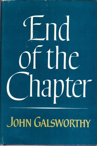 Read online End of the Chapter: The Forsyte Saga Volume III - John Galsworthy | ePub
