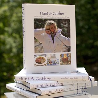 Download Hunt and Gather: The Healing Powers of Whole Grains, Lean Meat, and Prayer - Jennifer Hoyt Lalli file in PDF