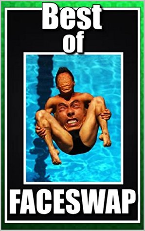 Read online Memes: Best Of Faceswap - Funny Pictures and Other Funny Memes - Memes | ePub