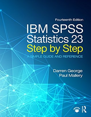 Download IBM SPSS Statistics 23 Step by Step: A Simple Guide and Reference - Darren George file in PDF