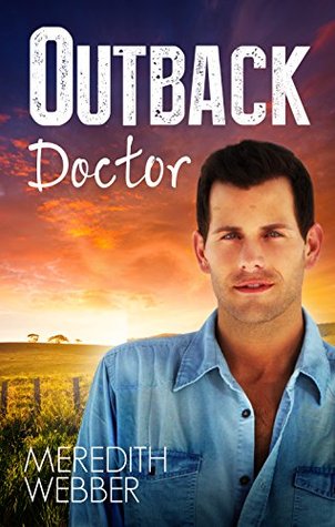 Read Outback Doctor (Doctors in the Outback Book 1) - Meredith Webber | PDF