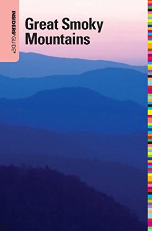 Read online Insiders' Guide® to the Great Smoky Mountains (Insiders' Guide Series) - Katy Koontz | PDF