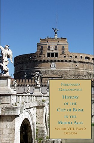 Read online History of the City of Rome in the Middle Ages, Vol. 8-2 - Ferdinand Gregorovius file in ePub
