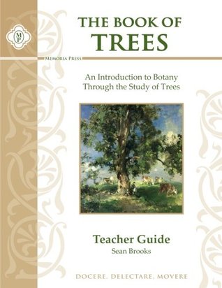 Read The Book of Trees Teacher Guide: An Introduction to Botany Through the Study of Trees - Sean Brooks file in ePub