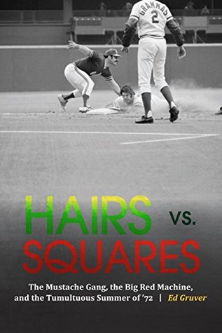 Download Hairs vs. Squares: The Mustache Gang, the Big Red Machine, and the Tumultuous Summer of '72 - Ed Gruver file in ePub