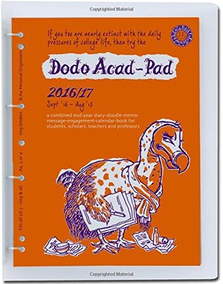 Read online Dodo Acad-Pad A4 Diary 2016 - 2017 Mid Year / Academic Year, Week to View c/w Binder: A Combined Doodle-Memo-Message-Engagement-Calendar-Organiser-Planner for Students and Teachers - NOT A BOOK file in PDF