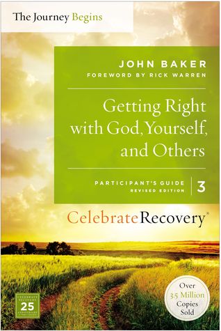 Read online Getting Right with God, Yourself, and Others Participant's Guide 3: A Recovery Program Based on Eight Principles from the Beatitudes - John Baker | PDF