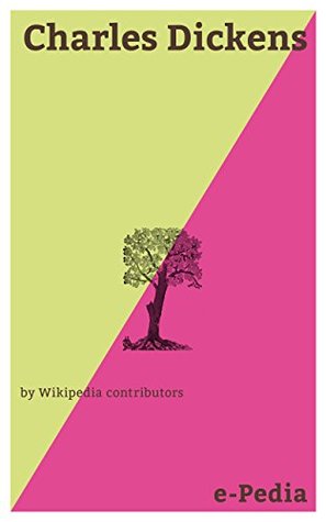 Read online e-Pedia: Charles Dickens: Charles John Huffam Dickens ( 7 February 1812 - 9 June 1870) was an English writer and social critic - Wikipedia contributors file in PDF