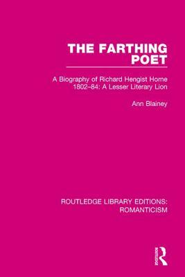 Read online The Farthing Poet: A Biography of Richard Hengist Horne 1802-84: A Lesser Literary Lion - Ann Blainey | PDF