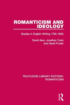 Download Romanticism and Ideology: Studies in English Writing 1765-1830 - David Aers | PDF