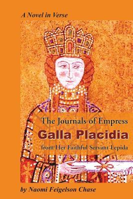 Read The Journals of Empress Galla Placidia from Her Faithful Servant Lepida - Naomi Feigelson Chase file in ePub