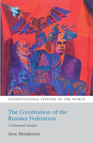 Read online The Constitution of the Russian Federation: A Contextual Analysis - Jane Henderson | ePub