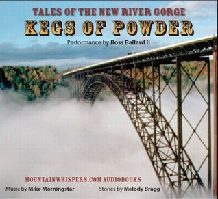 Download Kegs of Powder (Tales of the New River Gorge, Volume 1) - Melody Bragg file in PDF