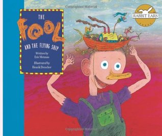 Read The Fool and the Flying Ship (Rabbit Ears We All Have Tales) - Eric Metaxas file in ePub