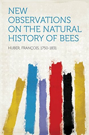 Download New observations on the natural history of bees - Francis Huber file in ePub