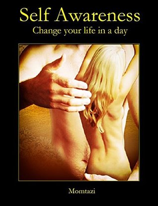 Download Self Awareness: Change your life in a day! (Meditation for beginners,self help, stress, anxiety, relationship advice, change your life today,) - Andrew Hutchinson file in ePub