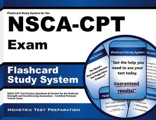 Read NSCA-CPT Exam Flashcard Study System: Nsca-CPT Test Practice Questions and Review for the National Strength and Conditioning Association - Certified Personal Trainer Exam - Nsca-CPT Exam Secrets Test Prep Team file in ePub