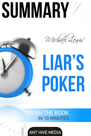 Read Michael Lewis' Liar’s Poker: Rising Through the Wreckage on Wall Street Summary - Ant Hive Media | PDF