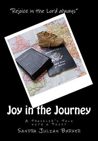 Download Joy in the Journey: A Traveler's Tale with a Twist - Sandra Julian Barker | ePub