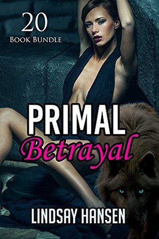Download Erotica: Primal Betrayal (New Adult Romance Bundle)(Erotic Sex Taboo Box Set) - Lindsay Hansen file in PDF