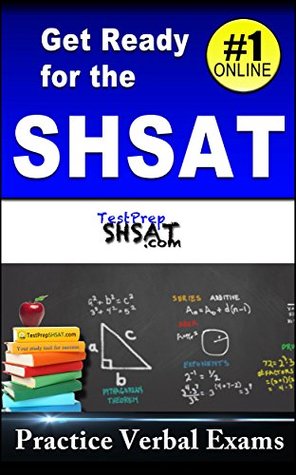 Read Get Ready for the SHSAT: Practice Verbal Exams by TestPrepSHSAT.com - TestPrepSHSAT.com No.1 Online file in ePub