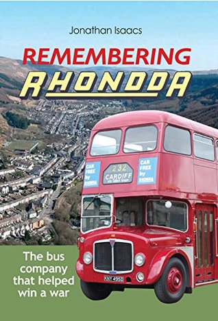 Download Remembering Rhondda: The Bus Company That Helped Win a War - Jonathan Isaacs | ePub