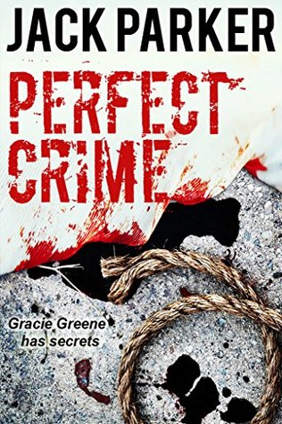 Read online Perfect Crime: Sudden Anger / Accidentally on Purpose / Dead Secret - Jack Parker file in ePub
