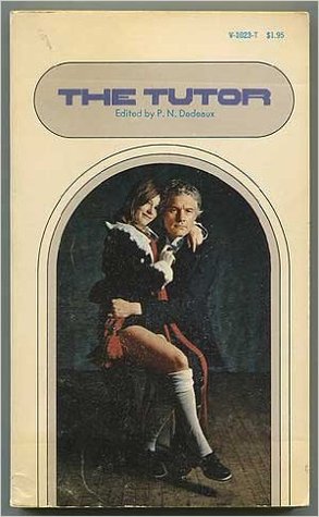 Read online The Tutor: Being the reminiscences of Thomasina Wragg - P.N. Dedeaux | PDF