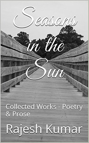 Download Seasons in the Sun: Collected Works - Poetry & Prose - Rajesh Kumar | ePub