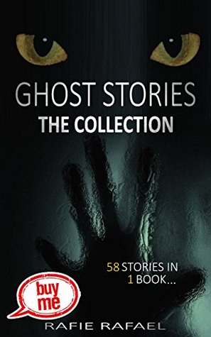 Read Ghost Stories: The Collection of Ghost Stories Around the World - Rafie Rafael file in ePub