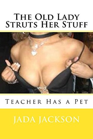 Download The Old Lady Struts Her Stuff: Teacher Has a Pet - Jada Jackson file in ePub