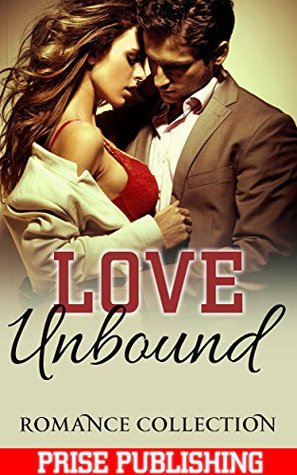 Read online ROMANCE: LOVE UNBOUND: (Bad Boy Menage Pregnancy Romance) (New Adult Contemporary Romance) - Prise Publishing file in ePub