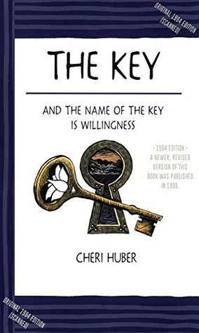 Download The Key: And the Name of the Key is Willingness: (1984 Edition - Scanned) by Cheri Huber - Cheri Huber file in ePub