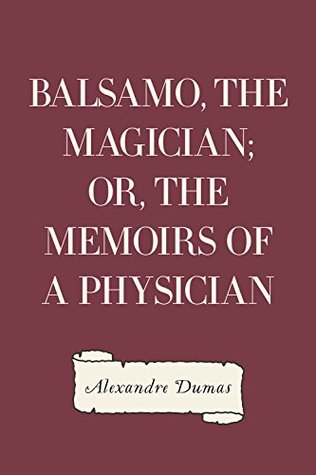 Download Balsamo, the Magician; or, The Memoirs of a Physician - Alexandre Dumas file in ePub