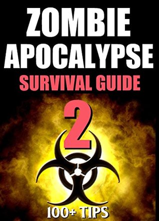 Download Zombie Apocalypse Survival Guide: The #1 Favorite Of Walking Dead Fans - James Hendrix | ePub