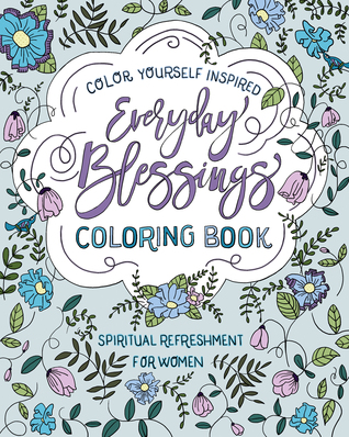 Download Spiritual Refreshment for Women: Everyday Blessings Coloring Book - Barbour Staff file in PDF