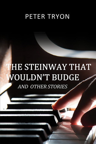 Read The Steinway That Wouldn't Budge (Confessions of a Piano Tuner) - Peter Tryon | ePub