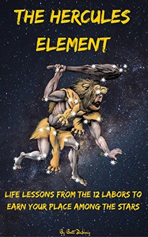 Download The Hercules Element: Life Lessons from the 12 Labors to earn your place among the Stars (The Hero's Quest) - Brett DeHoag file in PDF
