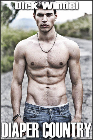 Read Diaper Country (Gay Diaper Fetish, ABDL, Age Play, Adult Baby, Regression) - Dick Windel file in PDF