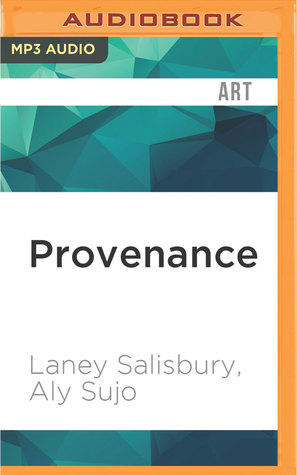 Read Provenance: How a Con Man and a Forger Rewrote the History of Modern Art - Laney Salisbury file in ePub