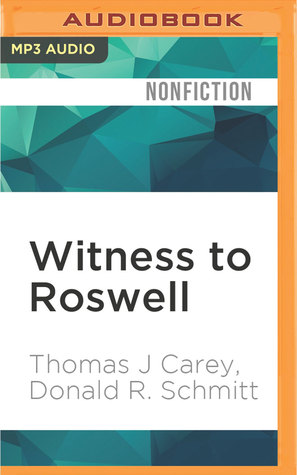 Download Witness to Roswell: Unmasking the Government's Biggest Cover-Up - Thomas J. Carey | ePub