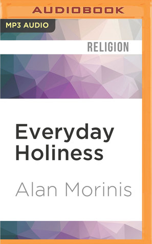 Read Everyday Holiness: The Jewish Spiritual Path of Mussar - Alan Morinis file in PDF