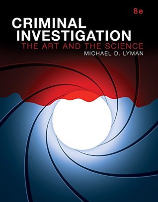 Download Criminal Investigation: The Art and the Science - Michael D. Lyman | PDF