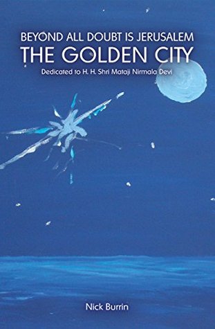 Read online Beyond All Doubt Is Jerusalem the Golden City - Nick Burrin | PDF