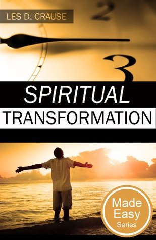 Download Spiritual Transformation: Experiencing the Power of His Presence - Les D. Crause | ePub