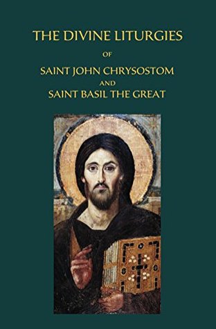 Read The Divine Liturgies of Saint John Chrysostom and Saint Basil the Great - John Chrysostom | ePub